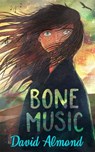 Bone Music - David Almond - 9781444952926