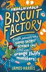 The Unbelievable Biscuit Factory - James Harris - 9781444955590