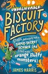 The Unbelievable Biscuit Factory - James Harris - 9781444955606