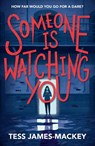 Someone is Watching You - Tess James-Mackey - 9781444967906