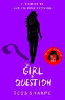 The Girl in Question - Tess Sharpe - 9781444968859