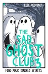 The Sad Ghost Club Volume 3 - Lize Meddings - 9781444969429