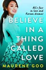 I Believe In A Thing Called Love - Maurene Goo - 9781444969788