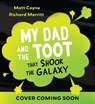 My Dad and the Toot that Shook the Galaxy - Matt Coyne - 9781444972672