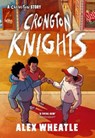A Crongton Story: Crongton Knights - Alex Wheatle - 9781444974782