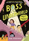 Boss of the Underworld: Shirley vs Seven Deadly Dangers - Tor Freeman - 9781444976434