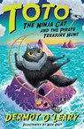 Toto the Ninja Cat and the Pirate Treasure Hunt - Dermot O’Leary - 9781444976564