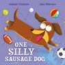 One Silly Sausage Dog - Alastair Chisholm - 9781444977738