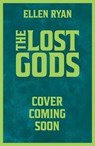The Lost Gods - Ellen Ryan - 9781444984743