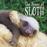 The Power of Sloth - Lucy Cooke - 9781445127910
