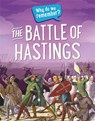 Why do we remember?: The Battle of Hastings - Claudia Martin - 9781445148465