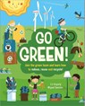 Go Green! - Liz Gogerly - 9781445158501