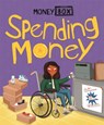 Money Box: Spending Money - Ben Hubbard - 9781445164373
