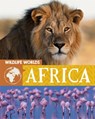 Wildlife Worlds: Africa - Tim Harris - 9781445166858