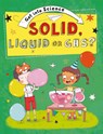 Get Into Science: Solid, Liquid or Gas? - Jane Lacey - 9781445169774
