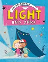 Get Into Science: Light and Dark - Jane Lacey - 9781445170299