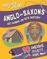 Discover and Do: Anglo-Saxons - Jane Lacey - 9781445177465