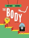 Step Into Science: The Body - Peter Riley - 9781445183305