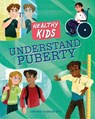 Healthy Kids: Understand Puberty - Leon Gray - 9781445188645