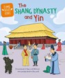 Time Travel Guides: The Shang Dynasty and Yin - Tim Cooke - 9781445188799