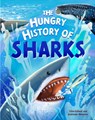 The Hungry History of Sharks - Clive Gifford - 9781445190549