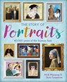 The Story of Portraits - Mick Manning ; Brita Granstrom - 9781445190754