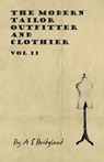 The Modern Tailor Outfitter And Clothier - Vol II - A S Bridgland - 9781445505640