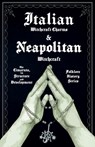 Italian Witchcraft Charms and Neapolitan Witchcraft - The Cimaruta, its Structure and Development (Folklore History Series) - Various - 9781445520940