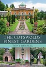 The Cotswolds' Finest Gardens - Tony Russell - 9781445614724