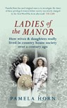 Ladies of the Manor - Pamela Horn - 9781445619811