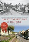 Great Torrington & District Through Time - Julia Barnes ; Anthony Barnes ; Susan Scrutton - 9781445634173