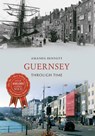 Guernsey Through Time - Amanda Bennett - 9781445634883