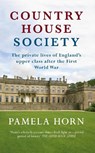 Country House Society - Pamela Horn - 9781445644776