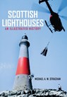 Scottish Lighthouses - Michael A. W. Strachan - 9781445658391