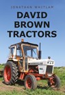 David Brown Tractors - Jonathan Whitlam - 9781445665542