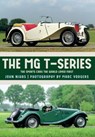 The MG T-Series - John Nikas - 9781445673486