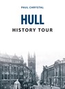 Hull History Tour - Paul Chrystal - 9781445682372
