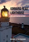 Kinnaird Head Lighthouse - Michael A. W. Strachan - 9781445682518