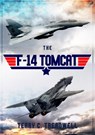 The F-14 Tomcat - Terry C. Treadwell - 9781445686394