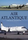 Air Atlantique - Charles Woodley - 9781445693163