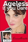 Ageless if you Dare, second edition - Louise Annette - 9781445714776