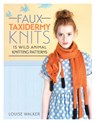 Faux Taxidermy Knits - Louise (Author) Walker - 9781446304532