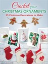 Crochet Your Christmas Ornaments - Lara Messer ; Cara Medus ; Claire Wilson ; Anna Fazakerley ; Jane Burns - 9781446371831