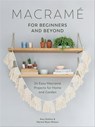 Macramé for Beginners and Beyond - Amy Mullins ; Marnia Ryan-Raison - 9781446375709