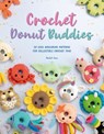 Crochet Donut Buddies - Rachel Zain - 9781446381021