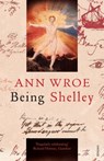 Being Shelley - Ann Wroe - 9781446414040