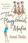 The Playground Mafia - Sarah Tucker - 9781446439890