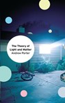 The Theory of Light and Matter - Andrew Porter - 9781446444344