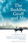The Buddha, Geoff and Me - Edward Canfor-Dumas - 9781446447819