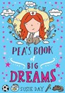 Pea's Book of Big Dreams - Susie Day - 9781446452097
